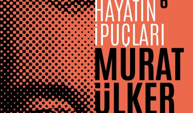 Murat Ülker, "Hayatın İpuçları 6" ile okuyucularıyla yeniden buluşuyor