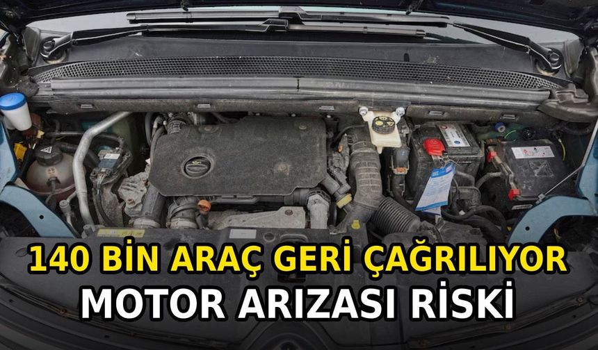 Peugeot, Citroen, Opel, Fiat… 140.000’den fazla araç geri çağrıldı